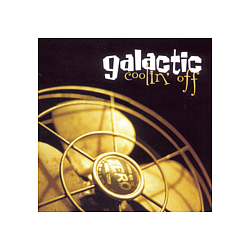 Galactic - Coolin&#039; Off альбом