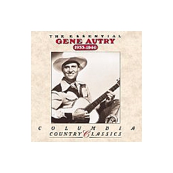 Gene Autry - The Essential Gene Autry: 1933-1946 album