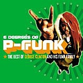 George Clinton - Six Degrees of P-Funk: The Best of George Clinton &amp; His Funky Family альбом