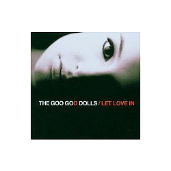 The Goo Goo Dolls - Let Love In album