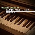 Fats Waller - Classic Years of Fats Waller Vol. 2 альбом