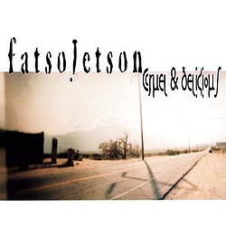 Fatso Jetson - Cruel &amp; Delicious album
