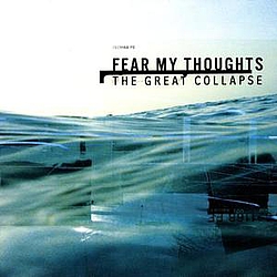 Fear My Thoughts - The Great Collapse album