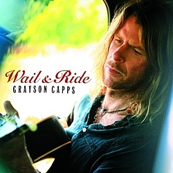 Grayson Capps - Wail &amp; Ride album