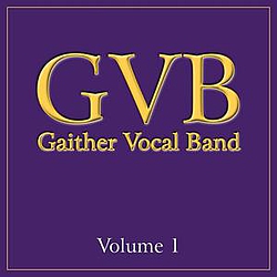 Gaither Vocal Band - Gaither Vocal Band: Volume 1 album