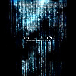 Flawed Element - Breaking The Silence альбом