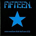 Fifteen - Extra Medium Kickball Star альбом