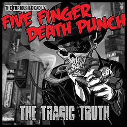 Five Finger Death Punch - The Tragic Truth - Single album