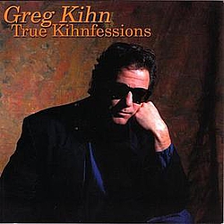 Greg Kihn - True Kihnfessions album