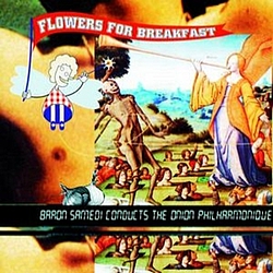 Flowers For Breakfast - Baron Samedi Conducts The Onion Philharmonic album