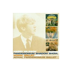 Harry Nilsson - Pandemonium Shadow Show/Aerial Ballet/Aerial Pandemonium Ballet album