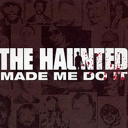 The Haunted - The Haunted Made Me Do It album