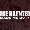 The Haunted - The Haunted Made Me Do It album