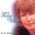 Helen Reddy - I Am Woman: The Essential Helen Reddy Collection альбом