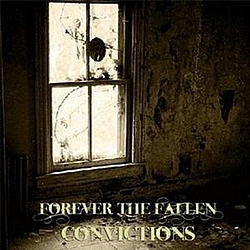 Forever The Fallen - Convictions album