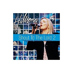 Hillsong - Shout to the Lord: Platinum, Vol. 2 альбом