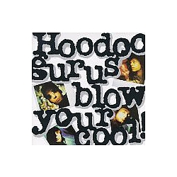 The Hoodoo Gurus - Blow Your Cool! album