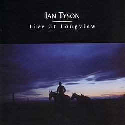 Ian Tyson - Live at Longview album