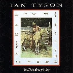 Ian Tyson - All the Good &#039;uns album
