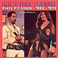 Ike &amp; Tina Turner - Every Hit Single: 1960-1974 album