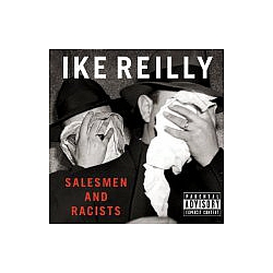 Ike Reilly - Salesmen &amp; Racists альбом