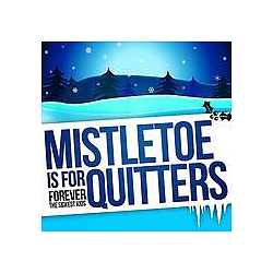 Forever The Sickest Kids - Mistletoe is for Quitters - Single альбом