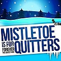 Forever The Sickest Kids - Mistletoe is for Quitters - Single album
