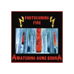 Forthcoming Fire - Watching Rome Burn album
