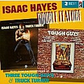 Isaac Hayes - Double Feature : Music From The Soundtracks Of Three Tough Guys &amp; Truck Turner album