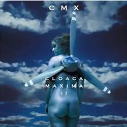 Cmx - Cloaca Maxima II альбом
