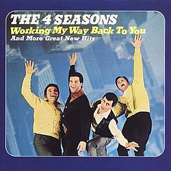 Frankie Valli &amp; The Four Seasons - Working My Way Back To You альбом