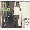 Fred Eaglesmith - Ralph&#039;s Last Show album