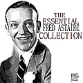 Fred Astaire - The Essential Fred Astaire Collection альбом