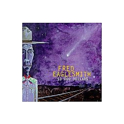 Fred Eaglesmith - 50-Odd Dollars album