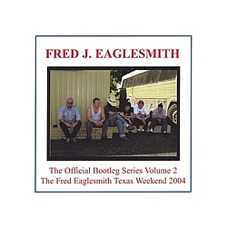 Fred Eaglesmith - The Official Bootleg Series Volume 2 album