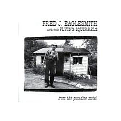 Fred Eaglesmith - From the Paradise Motel album