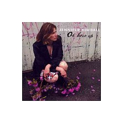 Jennifer Kimball - Oh Hear Us альбом