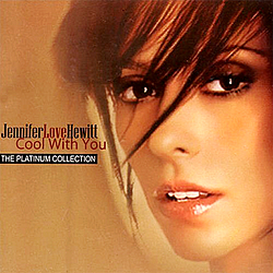 Jennifer Love Hewitt - Cool with You: Platinum Collection album