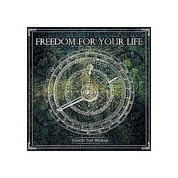 Freedom For Your Life - Flood The World EP album