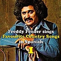 Freddy Fender - Freddy Fender Sings Country Favourites in Spanish Vol. 1 album