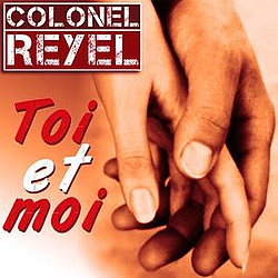 Colonel Reyel - Toi et moi album