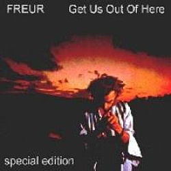 Freur - Get Us Out Of Here альбом