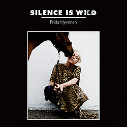 Frida Hyvönen - Silence Is Wild album