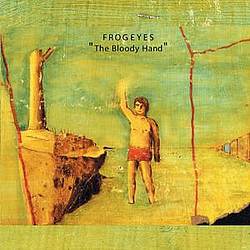 Frog Eyes - The Bloody Hand album
