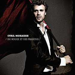 Cyril Mokaiesh - Du Rouge Et Des Passions album