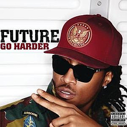 Future - Go Harder альбом