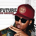 Future - Go Harder альбом