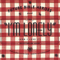 Future Bible Heroes - i&#039;m lonely album