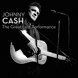 Johnny Cash - The Great Lost Performance альбом