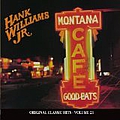 Jr. Hank Williams - Montana Cafe: Original Classic Hits, Vol.21 альбом